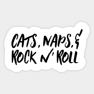 Cats, Naps & Rock n' Roll Sticker